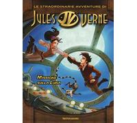 Missione sulla luna. Le straordinarie avventure di Jules Verne