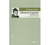 Missioni al popolo. Meditazioni. Ediz. critica - Cafasso Giuseppe