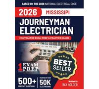 Mississippi 2026 Journeyman Electrician Exam Prep and Study Guide: 12 Practice Exams + 2 Full Final Exams: Trusted by 50k Electricians