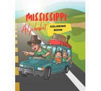 Mississippi Alphabet Coloring Book: Learn your ABCs the Mississippi way!