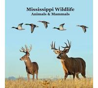 Mississippi Animals and Mammals Kids Wildlife Book: Great Wildlife Book about Animals and Mammals in Mississippi