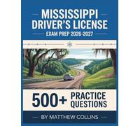 Mississippi Driver's License Exam Prep 2026-2027