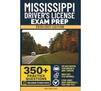 Mississippi Driver's License Exam Prep: Study Guide, Road Signs & Practice Tests to Help You Pass the Written Knowledge Test