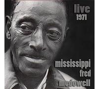 Mississippi Fred Mcd - Live 1971