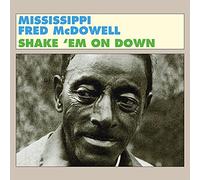 Mississippi Fred Mcd - Shake Em On Down