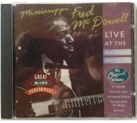 Mississippi Fred McDowell - Live at the Mayfair Hotel