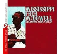 Mississippi Fred Mcdowell - Steakbone Slide Guitar