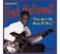 Mississippi Fred McDowell This Ain't No Rock N' Roll (CD) Album