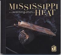 Mississippi Heat - Warning Shot