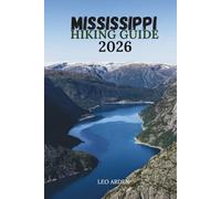 MISSISSIPPI HIKING GUIDE 2026: Discover the Magnolia State's Most Breathtaking Trails & Hidden Wonders.