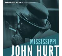 Hurt, Mississippi John - Worried Blues