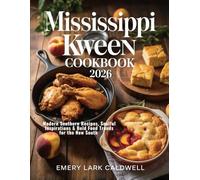 Mississippi Kween Cookbook 2026: Modern Southern Recipes, Soulful Inspirations & Bold Food Trends for the New South