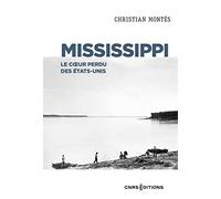 Mississippi: Le coeur perdu des Etats Unis