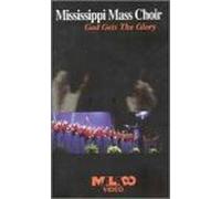 Mississippi Mass Choir - God Gets the Glory