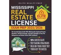 MISSISSIPPI REAL ESTATE LICENSE EXAM PREP 2025/2026: The Essential Study Guide With 400 Expertly Explained Practice Questions, Full Test Coverage, and ... Salesperson and Broker Exams With Confidence