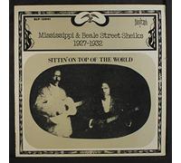 MISSISSIPPI SHEIKS / BEALE STREET SHEIKS - sittin' on top of the world LP