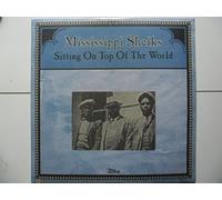 Mississippi Sheiks - Sittin' on Top of the World