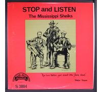 MISSISSIPPI SHEIKS - stop and listen