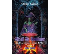 Missit me dominus. La biografia dei Mägo de Oz (Vol. 1)