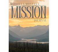 Missoula Montana Mission Journal