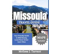Missoula Travel Guide 2025-2026: Your Friendly Guide to Wild Beauty, Local Flavor & Zoo-town Vibes