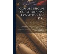 Missouri Constitutio Journal Missouri Constitutional Conventi (Copertina rigida)