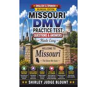 Missouri DMV English Test Made Easy™: Driver’s License Written Test Study Guide with Practice Questions | English & Spanish Edition