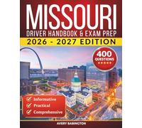 Missouri Driver Handbook & Exam Prep: 400 Practice Questions, Road Signs Guide & Complete Study Manual for the Missouri DOR Permit Test