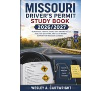 Missouri Driver's Permit Study Book 2026/2027: Road Rules, Traffic Signs, Safe Driving Skills, Practice Questions, and Clear Review Support for Missouri Learners