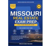 Missouri Real Estate Exam Prep: The Simple Step-by-Step Study Guide to Pass Your Missouri Salesperson License Exam on the First Try