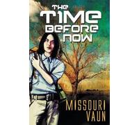 Missouri Vaun The Time Before Now (Tascabile) Return to Earth