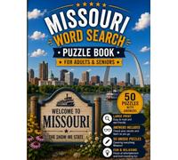 Missouri Word Search Book for Adults & Seniors: 50 Large Print Word Search Puzzles Featuring the Show-Me State, Ozarks, Rivers, Wildlife, History, Parks, Cities & More