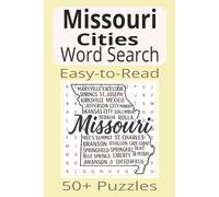 MIssouri Word Search: Word Search Puzzles with Easy-to-Read Print about Missouri Cities | 6x9 inches | 110 pages | 50+ Puzzles...Gifts, Vacations & Holidays