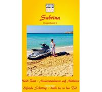 Missverständnisse auf Mallorca / Liebe bis in den Tod: Sabrina - Doppelband 6