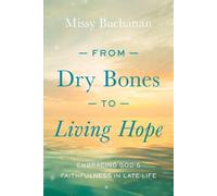 Missy Buchanan From Dry Bones to Living Hope (Tascabile)