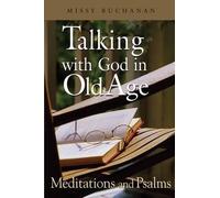 Missy Buchanan Talking with God in Old Age (Tascabile)