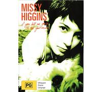 Missy Higgins - If You Tell Me Yours,..