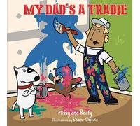 Missy Missy Beefy Beefy My Dad's A Tradie (Copertina rigida)