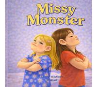 Missy Monster: I think you left the real Missy at the hospital