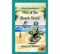 Mist At The Beach House: Mermaids and Murder: A Paranormal Seaside Mystery