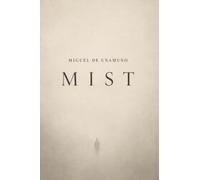 Mist by Miguel de Unamuno (Modernized Classics Edition): Mist Unamuno