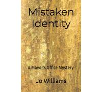 Mistaken Identity: A Mayor's Office Mystery