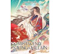 Mistakenly Saving the Villain (Novel) Vol. 3