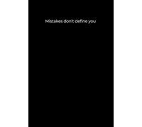 Mistakes Don’t Define You: Minimalist Black Cover Journal for Self-Reflection and Personal Growth (6x9, 120 Pages)