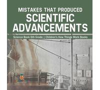 Mistakes that Produced Scientific Advancements - Science Book (Copertina rigida)