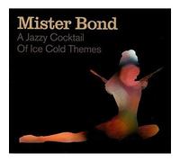 Mister Bond - A Jazzy Cocktail of Ice Cold Themes