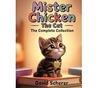 Mister Chicken the Cat: The Complete Collection