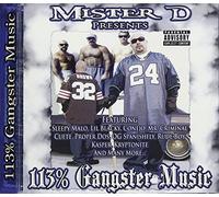 Mister D - 113 Percent Gangster Music