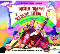 Mister Django & Madame Swing - Doudou Swing Conte Musical Pour En