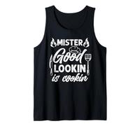 Mister Good Lookin sta cucinando un divertente barbecue Dad Humor Canotta